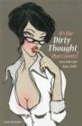 It's the Dirty Thought That Counts : Sexy Jokes for Saucy Girls - Book