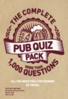 The Complete Pub Quiz Pack : All You Need for a Top Evening of Trivia! - Book