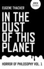 In the Dust of This Planet : Horror of Philosophy - eBook