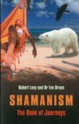 Shamanism: The Book of Journeys - eBook