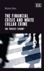 Financial Crisis and White Collar Crime : The Perfect Storm? - eBook