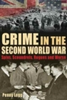 Crime in the Second World War : Spivs, Scoundrels, Rogues and Worse - Book