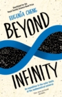 Beyond Infinity : An expedition to the outer limits of the mathematical universe - Book