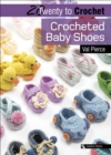 Twenty to Crochet : Crocheted Baby Shoes - eBook