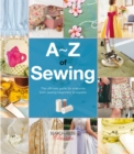 A-Z of Sewing : The Ultimate Guide for Everyone From Sewing Beginners to Experts - eBook
