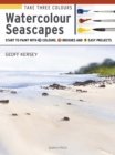 Take Three Colours: Watercolour Seascapes - eBook