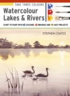 Take Three Colours: Watercolour Lakes & Rivers - eBook
