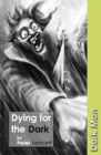 Dying for the Dark : Set Three - eBook