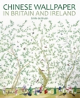 Chinese Wallpaper in Britain and Ireland - Book