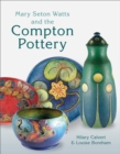 Mary Seton Watts and the Compton Pottery - Book