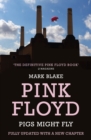 Pigs Might Fly : The Inside Story of Pink Floyd - Book