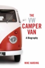 The VW Camper Van : A Biography - eBook