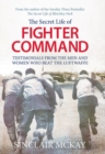 Secret Life of Fighter Command : The Men and Women Who Beat the Luftwaffe - Book