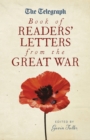 The Telegraph Book of Readers' Letters from the Great War - eBook