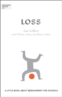Independent Thinking on Loss : A little book about bereavement for schools - Book