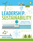 Leadership for Sustainability : Saving the planet one school at a time - eBook