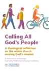 Calling All God's People : A theological reflection on the whole church serving God's mission - Book