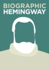 Biographic: Hemingway : Great Lives in Graphic Form - Book