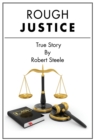 Rough Justice - A True Story - eBook