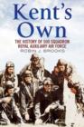 Kent's Own : The Story of No. 500 (County of Kent) Squadron Royal Auxiliary Air Force - Book