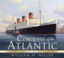 Conquest of the Atlantic : Cunard Liners of the 1950s and 1960s - Book