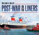 Post-war on the Liners : 1944-1977 - Book