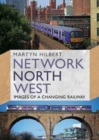 Network North West : Images of a Changing Railway - Book