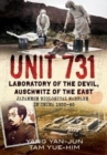 Unit 731 : Laboratory of the Devil, Auschwitz of the East (Japanese Biological Warfare in China 1933-45) - Book