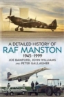 A Detailed History of RAF Manston 1945-1999 - Book