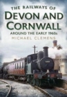 The Railways of Devon and Cornwall Around the Early 1960s - Book