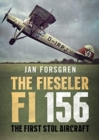 The Fieseler Fi 156 Storch : The First STOL Aircraft - Book