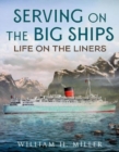 Serving on the Big Ships : Life on the Liners - Book