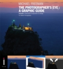 Michael Freeman's The Photographer's Eye : A Graphic Guide - Book