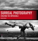 Surreal Photography : Creating the Impossible - Book