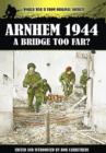 Arnhem 1944 - A Bridge Too Far? - Book