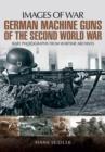 German Machine Guns of the Second World War - Book