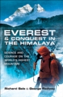 Everest & Conquest in the Himalaya : Science and Courage on the World's Highest Mountain - eBook