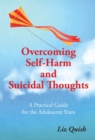 Overcoming Self-harm and Suicidal Thinking - eBook