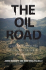 The Oil Road : Journeys from the Caspian Sea to the City of London - Book