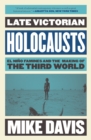 Late Victorian Holocausts : El Nino Famines and the Making of the Third World - eBook