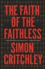 The Faith of the Faithless : Experiments in Political Theology - eBook