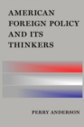 American Foreign Policy and Its Thinkers - Book