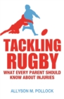 Tackling Rugby : What Every Parent Should Know - eBook