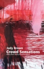 Crowd Sensations : A Novel out of Time - Book