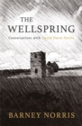 The Wellspring : Conversations with David Owen Norris - Book