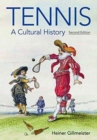 Tennis : A Cultural History - Book