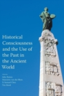 Historical Consciousness and the Use of the Past in the Ancient World - Book