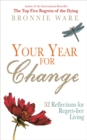 Your Year for Change : 52 Reflections for Regret-Free Living - Book
