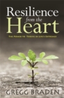 Resilience from the Heart : The Power to Thrive in Life's Extremes - Book
