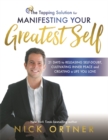 The Tapping Solution for Manifesting Your Greatest Self : 21 Days to Releasing Self-Doubt, Cultivating Inner Peace, and Creating a Life You Love - Book